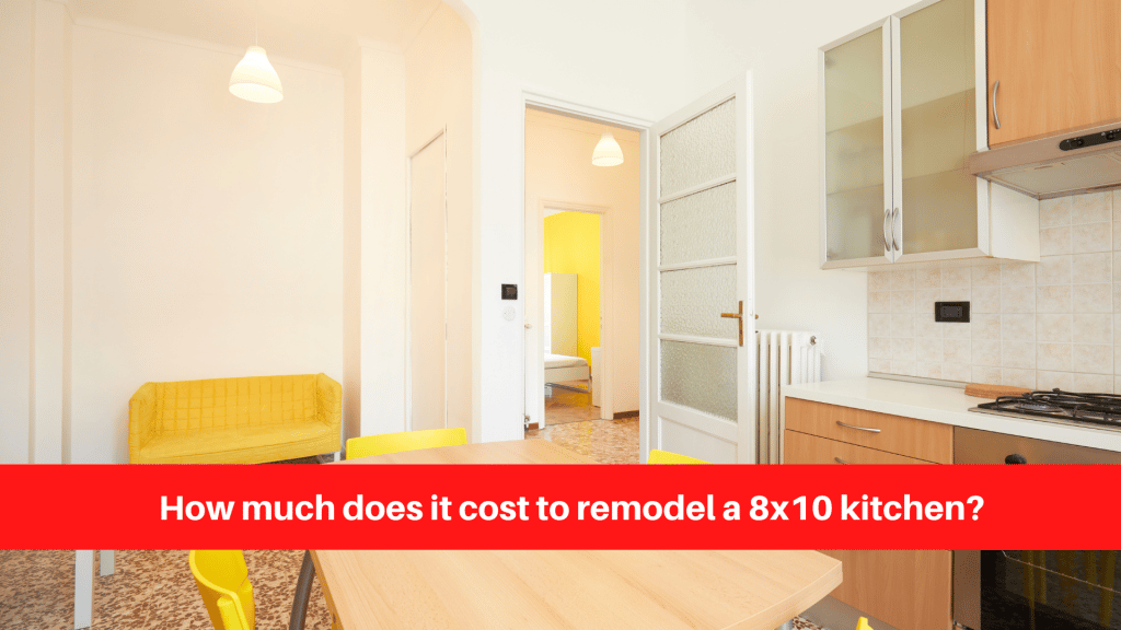 How much does it cost to remodel a 8x10 kitchen