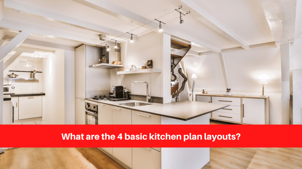 What are the 4 basic kitchen plan layouts