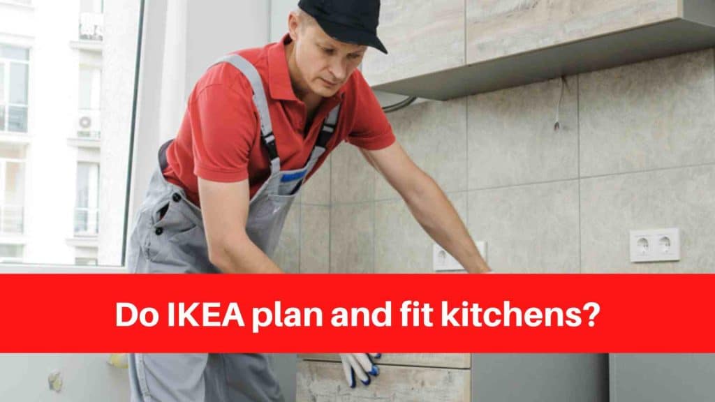Do IKEA plan and fit kitchens