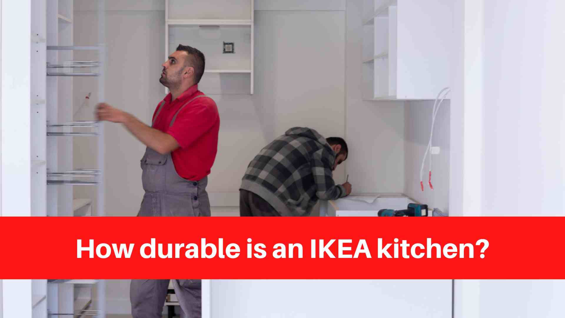 How durable is an IKEA kitchen? - Burlington Kitchen Renovations