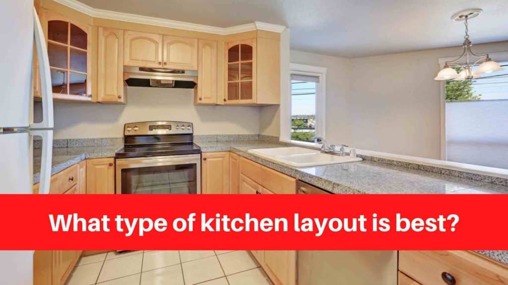 What type of kitchen layout is best