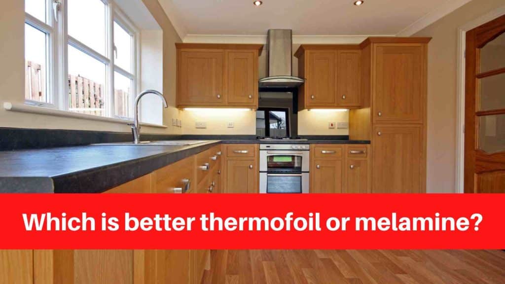 Which is better thermofoil or melamine